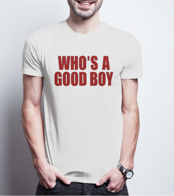 Ernest Who's A Good Boy T-Shirt