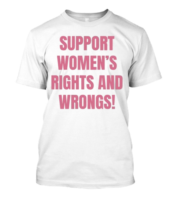 Cancelled Podcast Support Women’s Rights And Wrongs T-Shirt