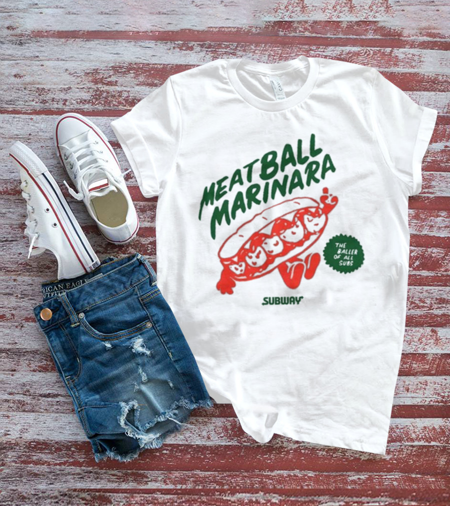 Subway Meatball Marinara The Baller Of All Subs T-Shirt