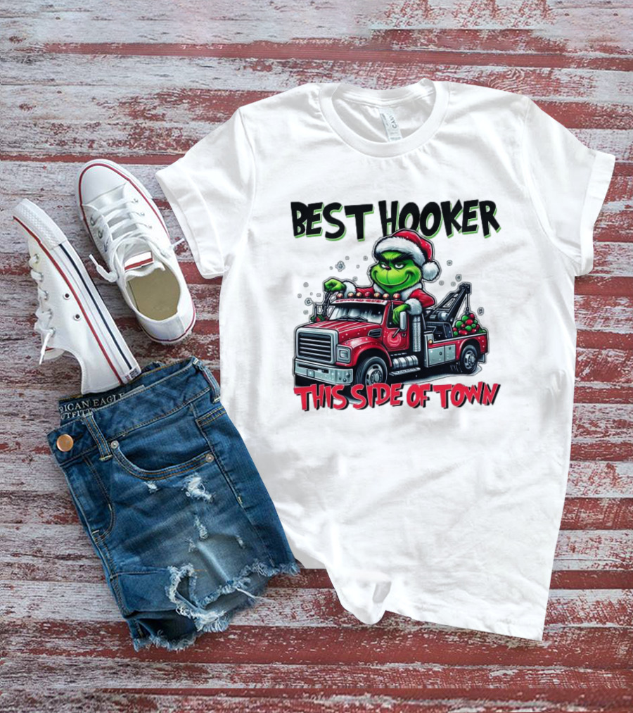 Best Hooker This Side Of Town Grinch Merry Christmas T-Shirt