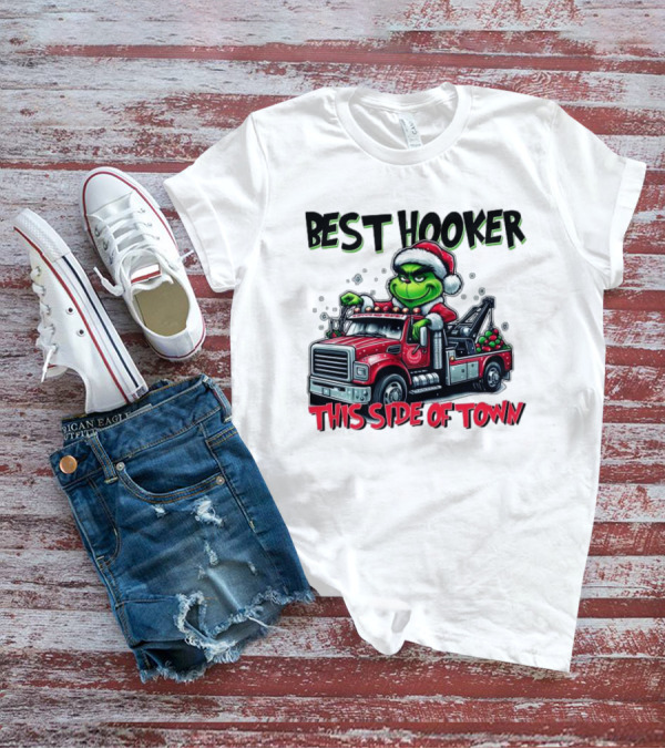 Best Hooker This Side Of Town Grinch Merry Christmas T-Shirt