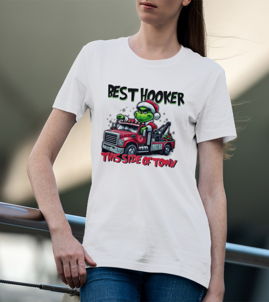 Best Hooker This Side Of Town Grinch Merry Christmas T-Shirt