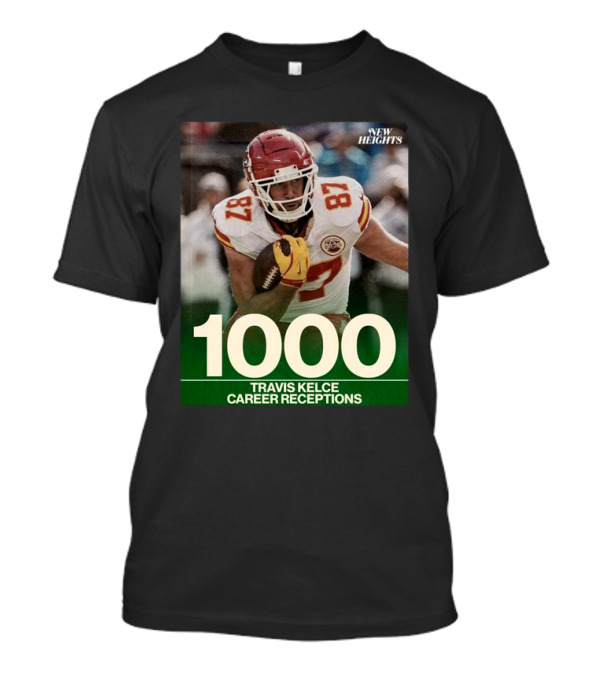 Travis Kelce 1000 Career Receptions New Heights T-Shirt