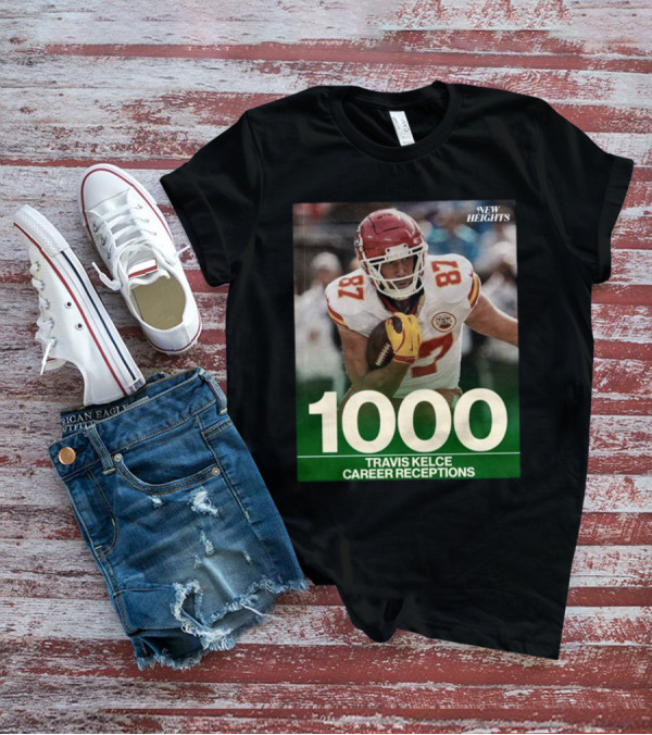 Travis Kelce 1000 Career Receptions New Heights T-Shirt