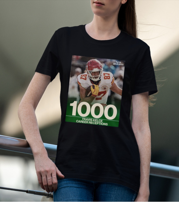 Travis Kelce 1000 Career Receptions New Heights T-Shirt