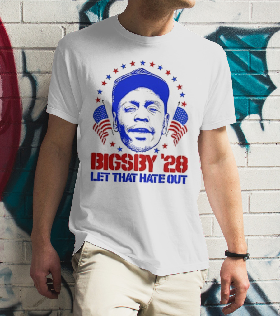 Clayton Bigsby 2028 Let That Hate Out Campaign T-Shirt