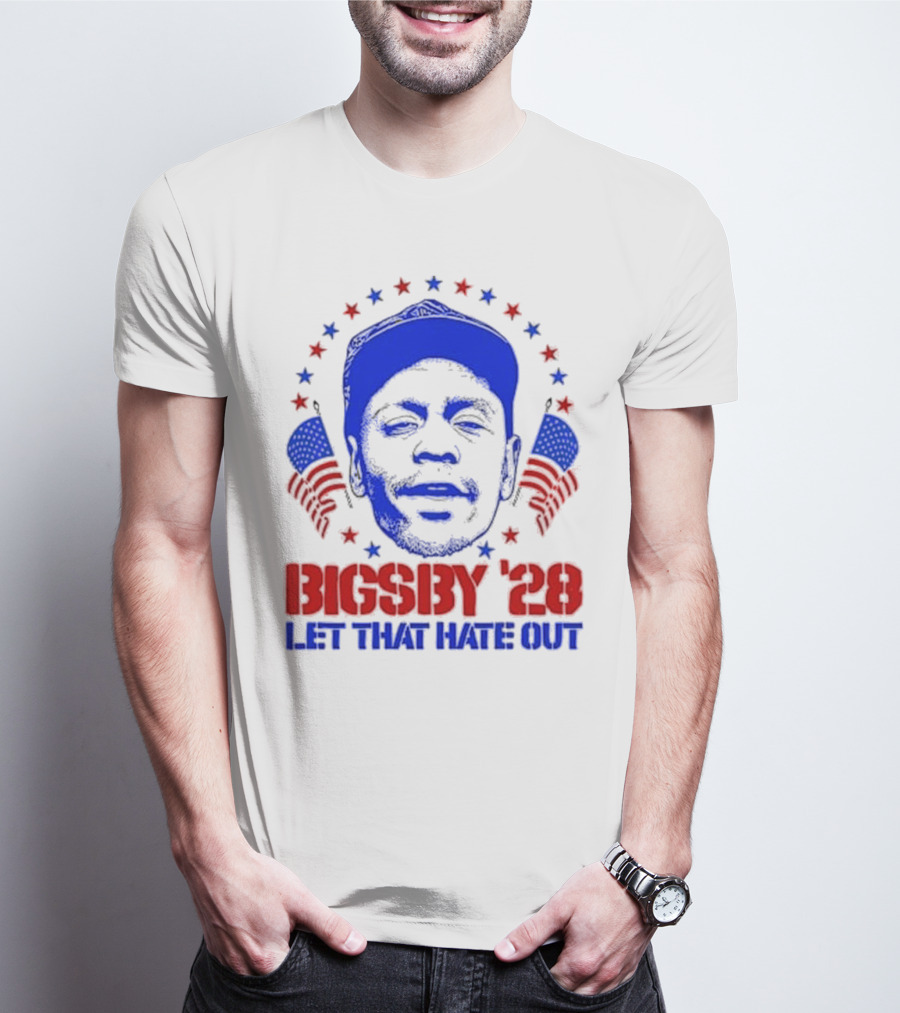 Clayton Bigsby 2028 Let That Hate Out Campaign T-Shirt