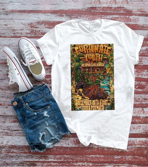 Fortunate Youth With Joe Samba And Josh Heinrichs At Terra Fermata December 30th And 31st T-Shirt