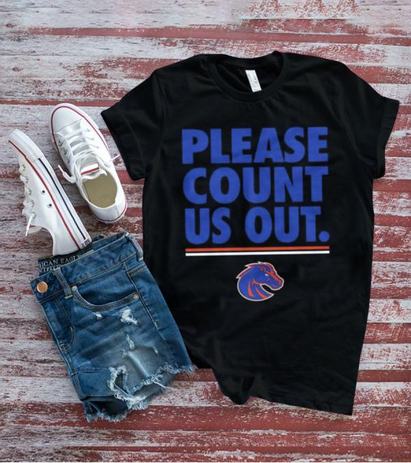 Kaden Anderson Please Count Us Out Boise State Broncos T-Shirt