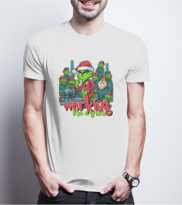 Working Like A Grinch Merry Christmas Factory Fun T-Shirt
