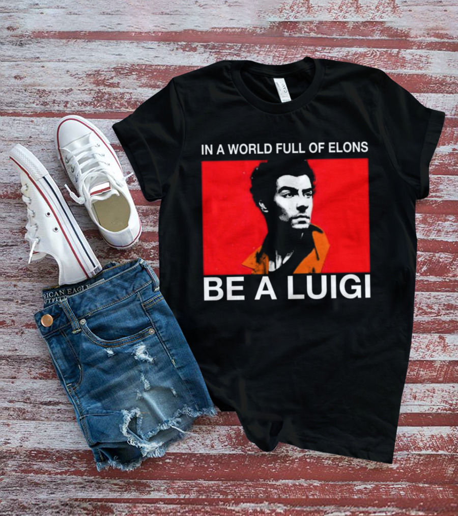 In A World Full Of Elons Be A Luigi Red T-Shirt