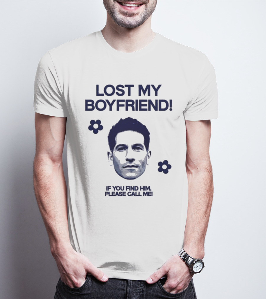 Lost My Boyfriend If You Find Him Please Call Me Jon Bernthal Face With Flowers T-Shirt