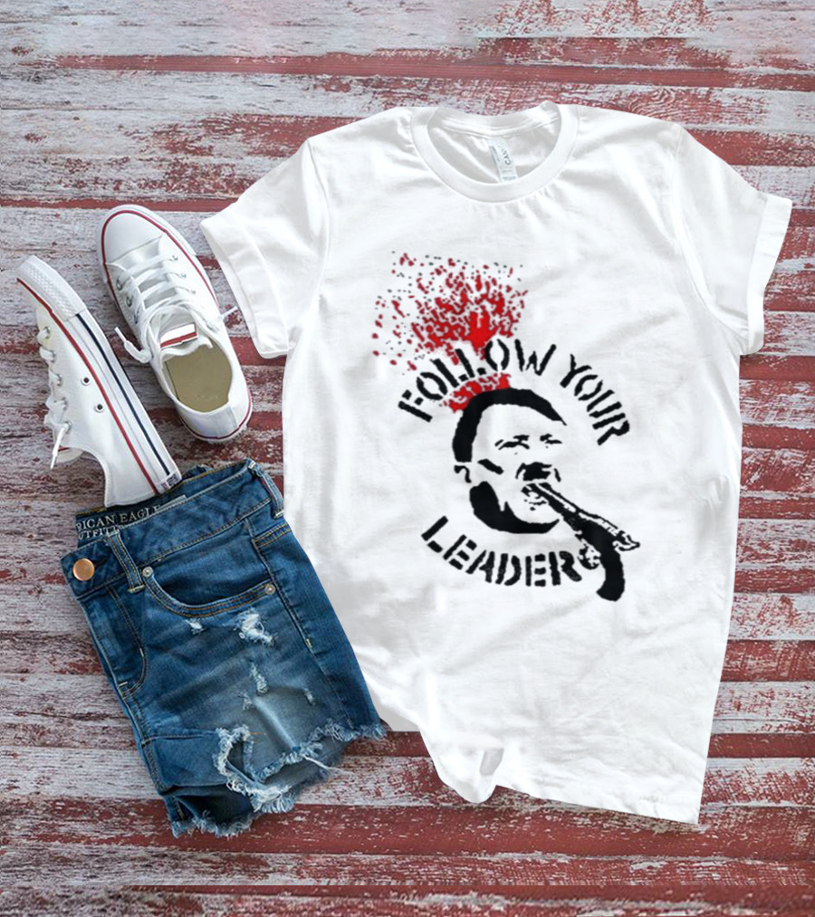 Follow Your Leader Anti-Fascist Commentary Stencil T-Shirt