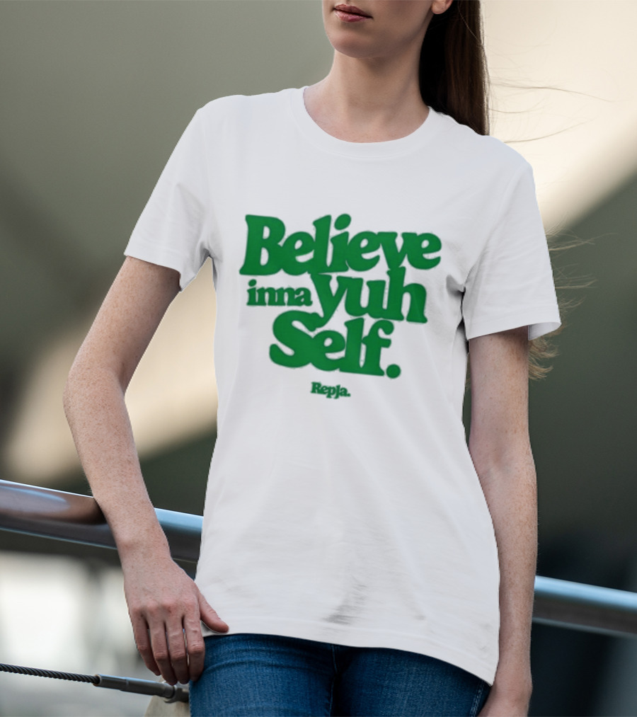 Janice Repja Believe Inna Yuh Self Repja T-Shirt