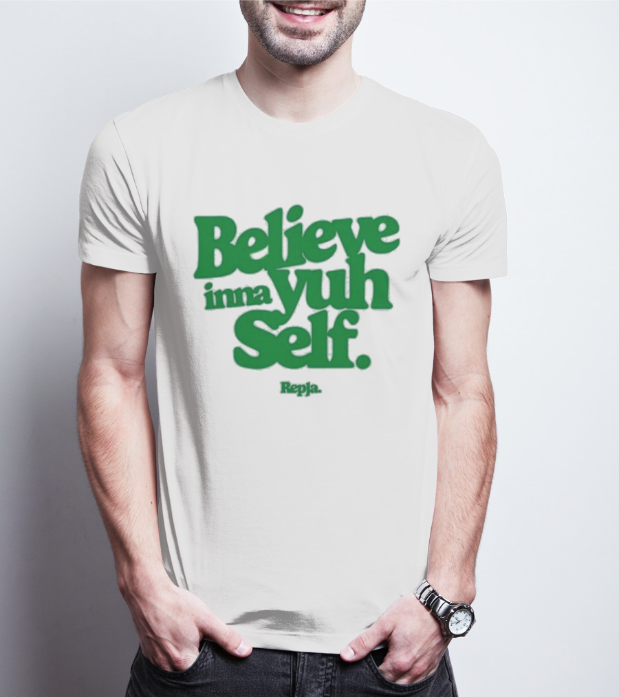 Janice Repja Believe Inna Yuh Self Repja T-Shirt
