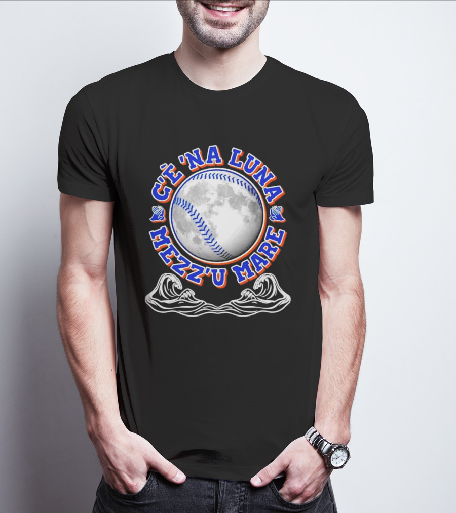 C'è 'Na Luna Mezz'u Mare Baseball New York Mets T-Shirt
