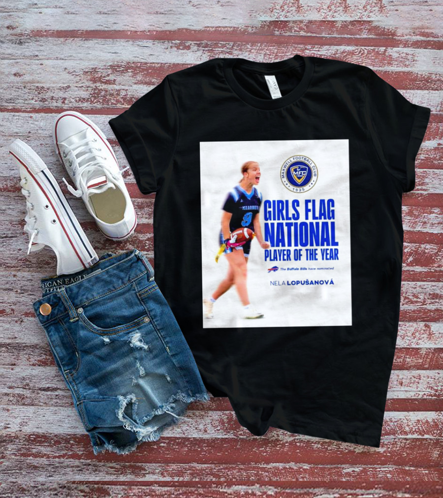 Merrill Football Club Girls Flag National Player Of The Year Nela Lopusanova Buffalo Bills Nomination T-Shirt
