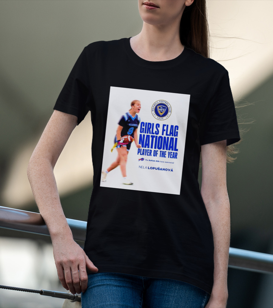 Merrill Football Club Girls Flag National Player Of The Year Nela Lopusanova Buffalo Bills Nomination T-Shirt