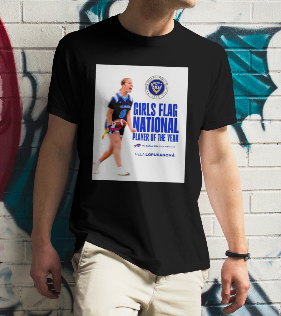 Merrill Football Club Girls Flag National Player Of The Year Nela Lopusanova Buffalo Bills Nomination T-Shirt