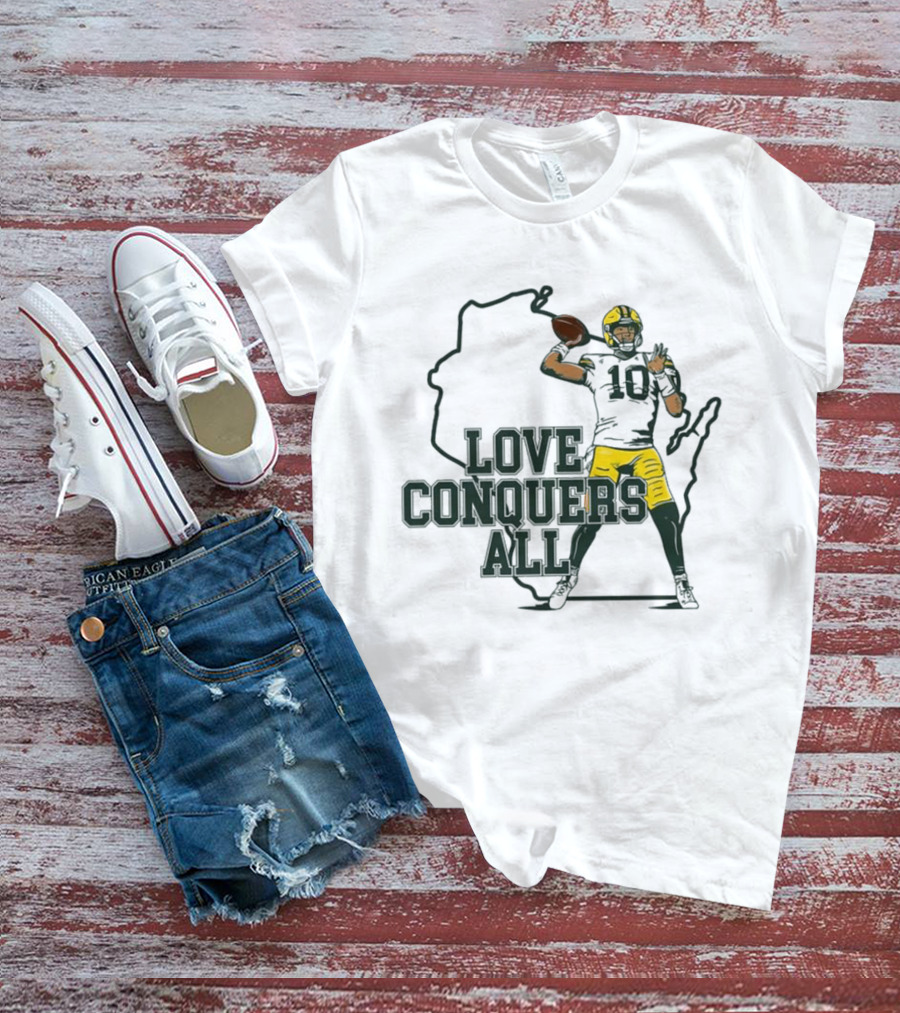 Love Conquers All 2025 Green Bay Quarterback Victory T-Shirt