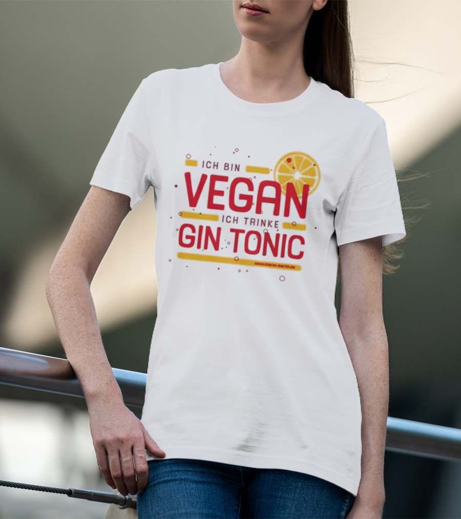 Mario Barth Ich Bin Vegan Ich Trinke Gin Tonic Vegan Gin Tonic T-Shirt