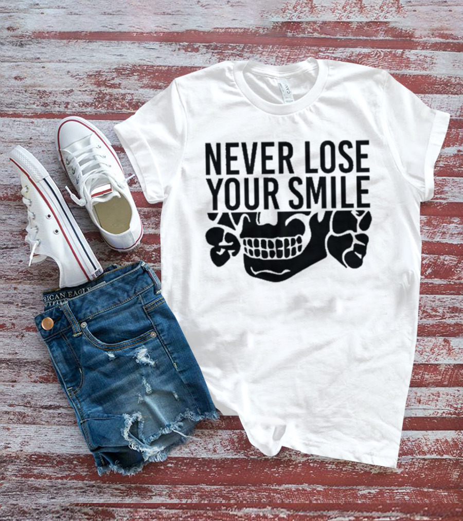Never Lose Your Smile Handsome Trash Skull T-Shirt