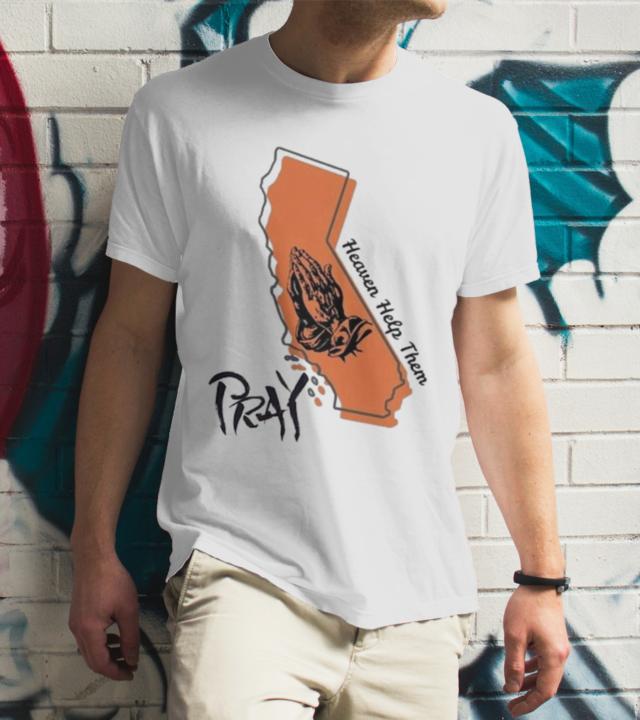 Pray Heaven Help Them California Map Los Angeles T-Shirt