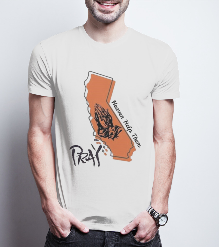 Pray Heaven Help Them California Map Los Angeles T-Shirt