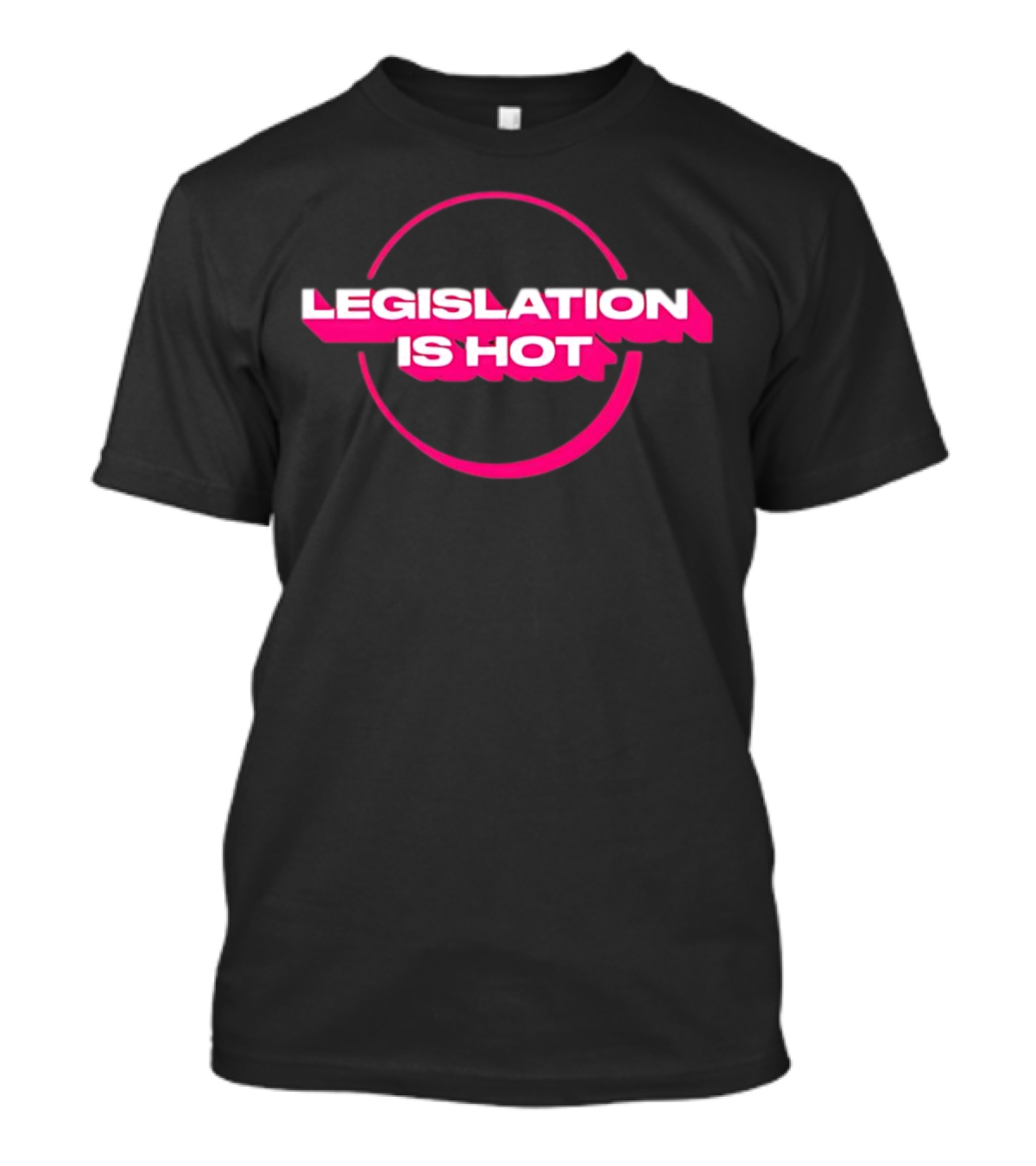 Legislation Is Hot Pink Neon Circle T-Shirt
