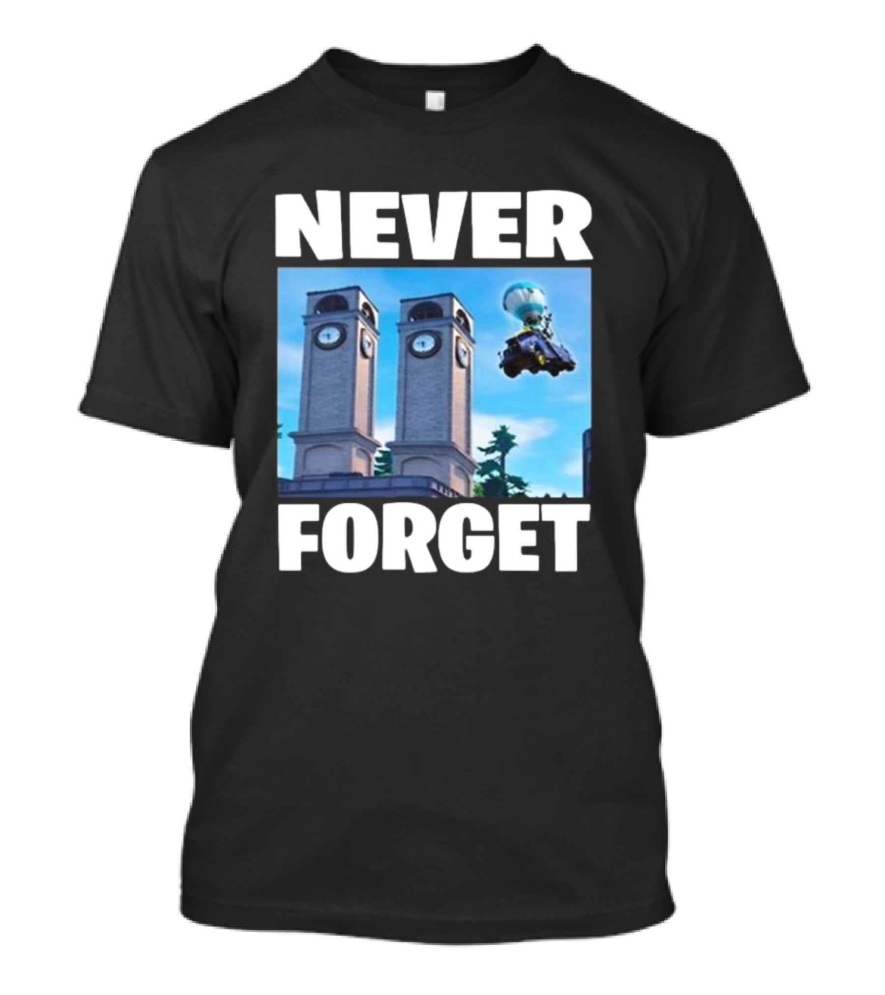NEVER FORGET TWIN TILTED TOWERS FORTNITE CLOCK TOWER IMAGE QUADCRASHER T-Shirt