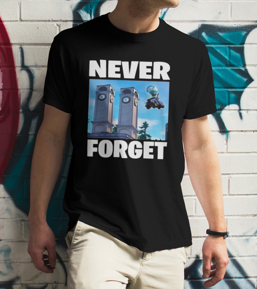 NEVER FORGET TWIN TILTED TOWERS FORTNITE CLOCK TOWER IMAGE QUADCRASHER T-Shirt