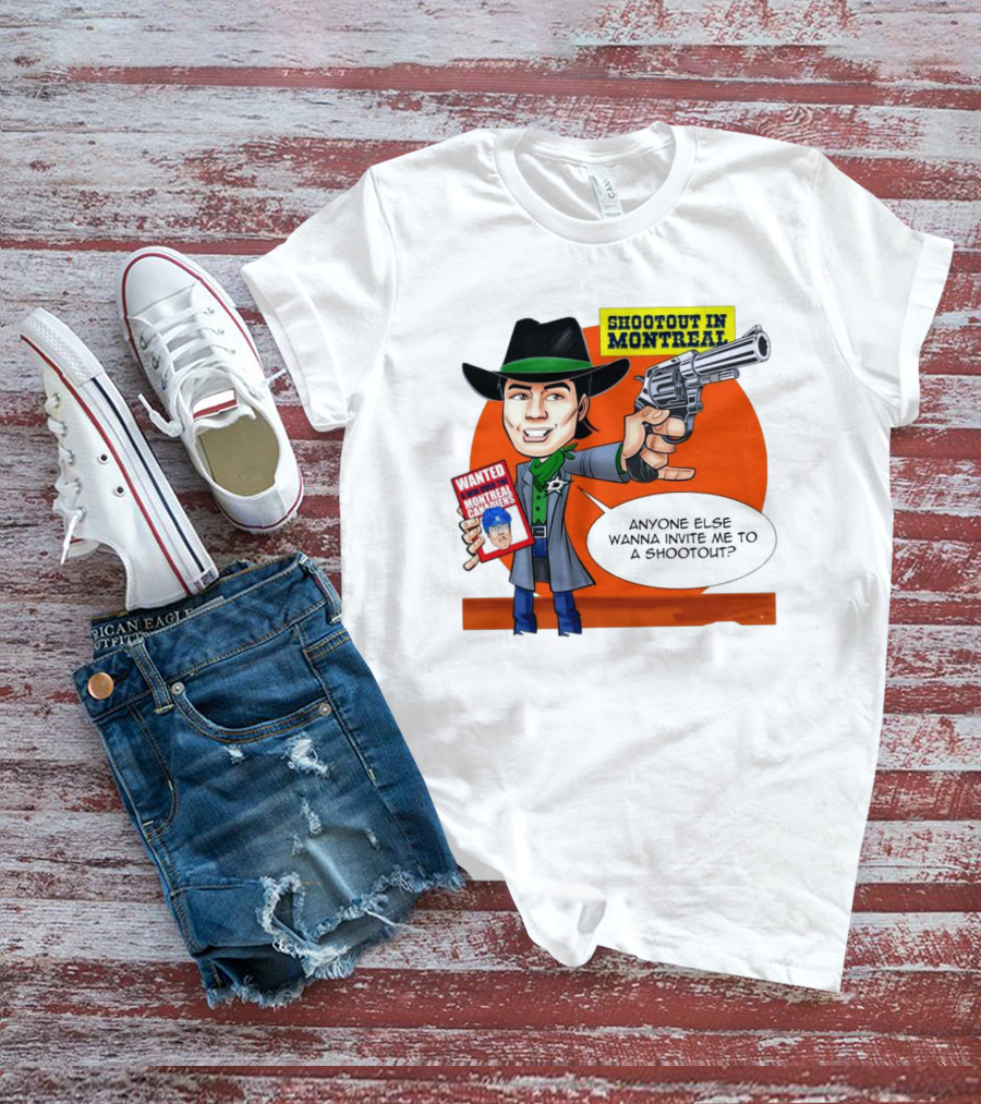 Shootout In Montreal Canadiens Anyone Else Wanna Invite Me To A Shootout T-Shirt