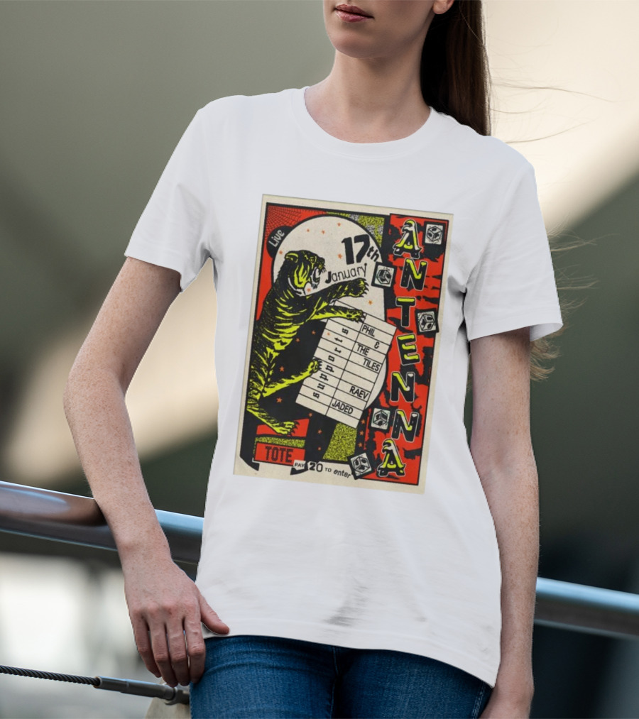 Live At Tote Antenna 17 January Phil The Tiles Raev Jaded 20 To Enter T-Shirt