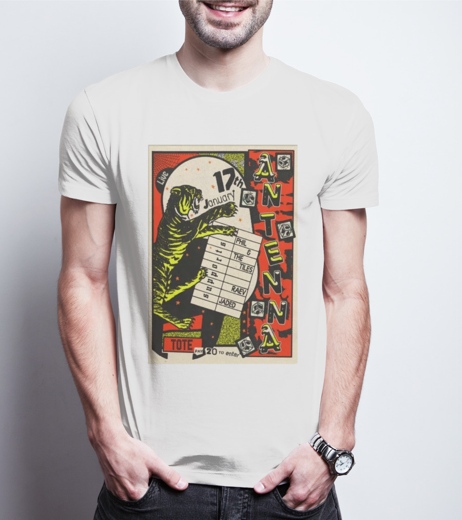 Live At Tote Antenna 17 January Phil The Tiles Raev Jaded 20 To Enter T-Shirt