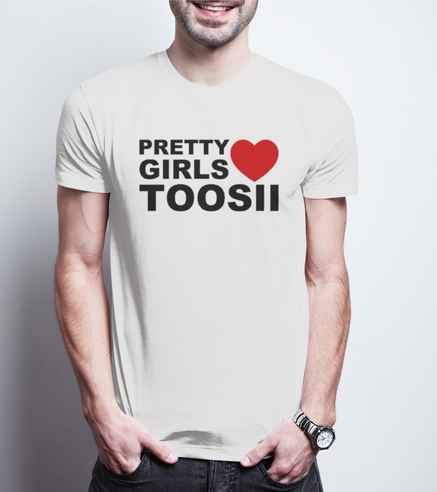 PRETTY GIRLS LOVE TOOSII TOOSII2X T-Shirt