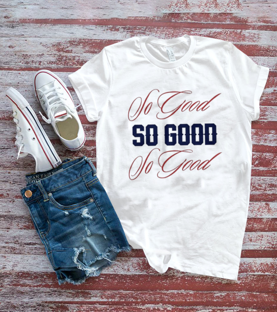 8Th Inning Boston So Good So Good T-Shirt