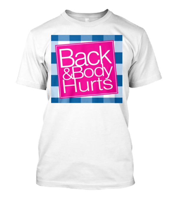 Back And Body Hurts Blue Checkered Square T-Shirt