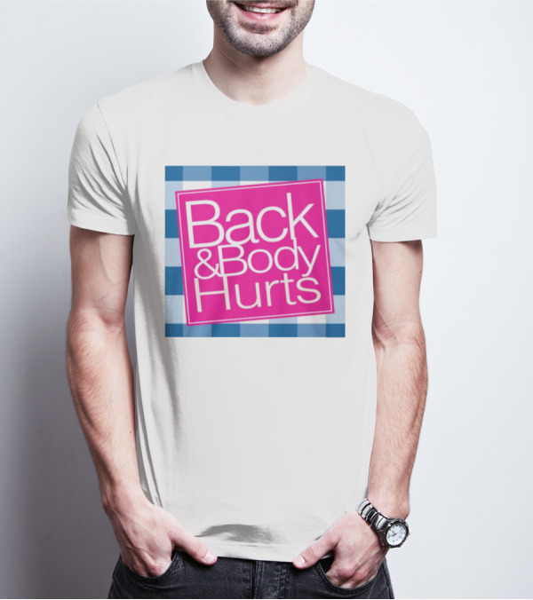 Back And Body Hurts Blue Checkered Square T-Shirt