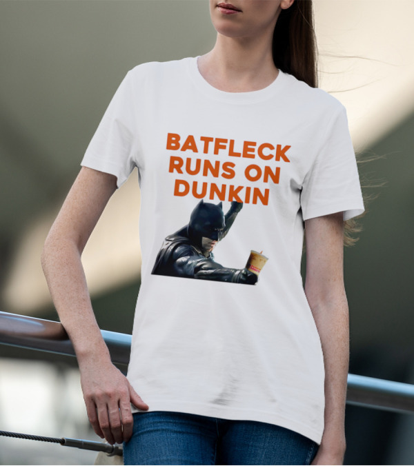 BATFLECK RUNS ON DUNKIN BATMAN COFFEE T-Shirt