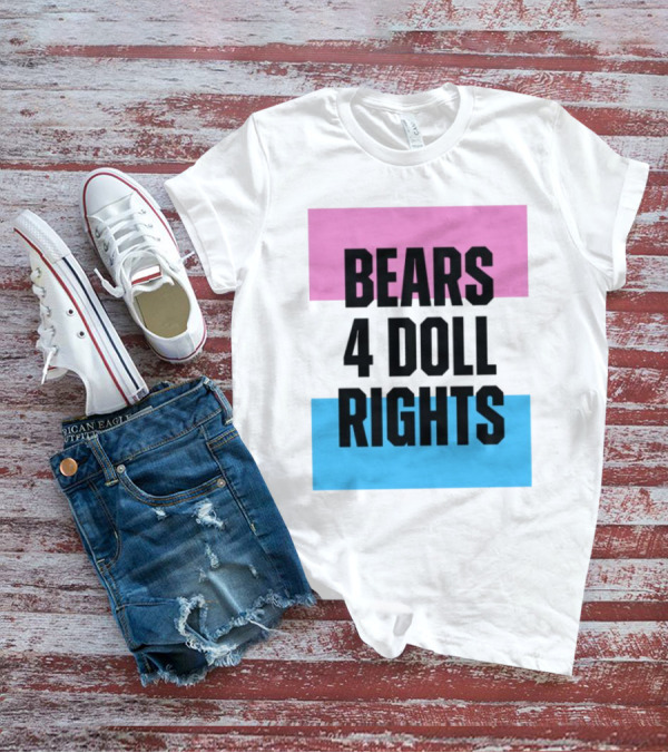 Bears 4 Doll Rights Pink And Blue Activism Statement T-Shirt