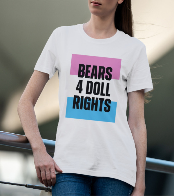 Bears 4 Doll Rights Pink And Blue Activism Statement T-Shirt