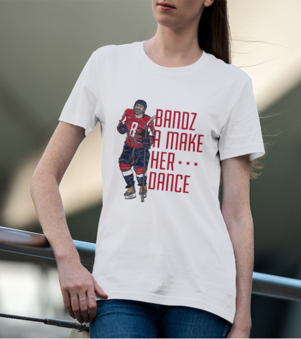 Alexander Ovechkin Bandz A Make Her Dance 8 Hockey Washington Capitals T-Shirt