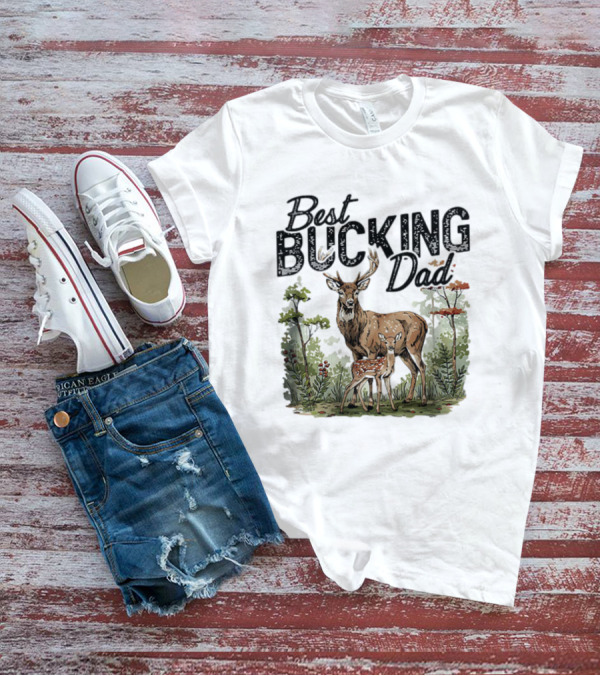 Best Bucking Dad Deer Forest Scene T-Shirt