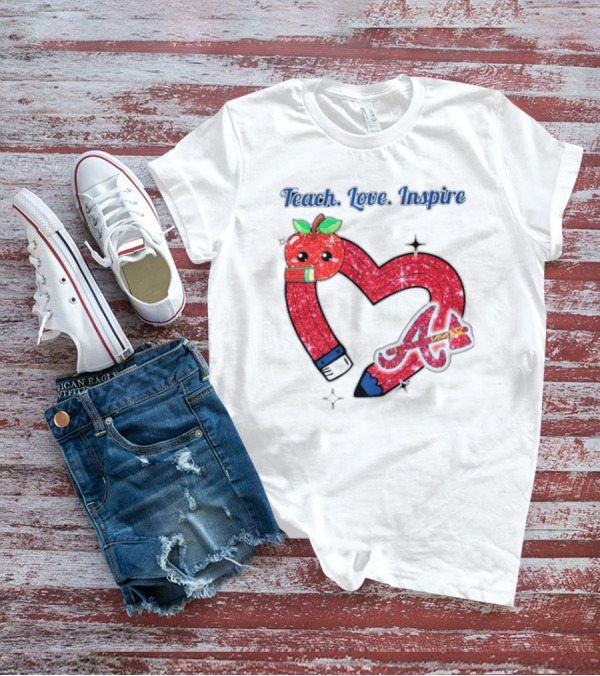 Atlanta Braves Teach Love Inspire Apple Heart Sparkle T-Shirt