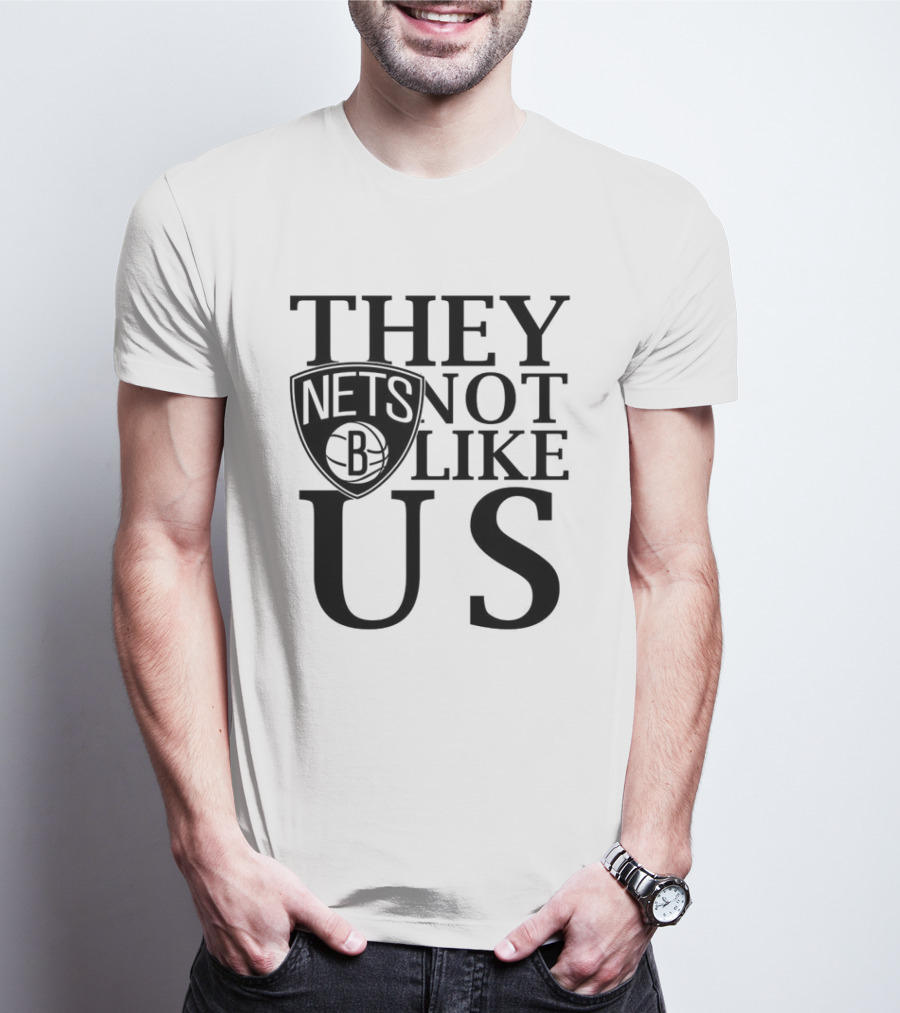 Brooklyn Nets They Not Like Us NBA Basketball Fan Statement T-Shirt