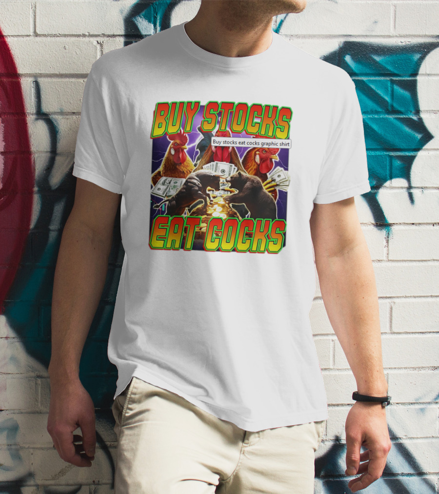 Buy Stocks Eat Cocks Roosters Bears Money Lightning Coins T-Shirt