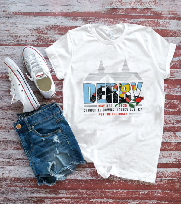 Derby May 3rd 2025 Churchill Downs Louisville KY Run For The Roses T-Shirt