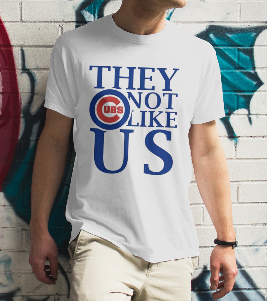 Chicago Cubs They Not Like Us T-Shirt