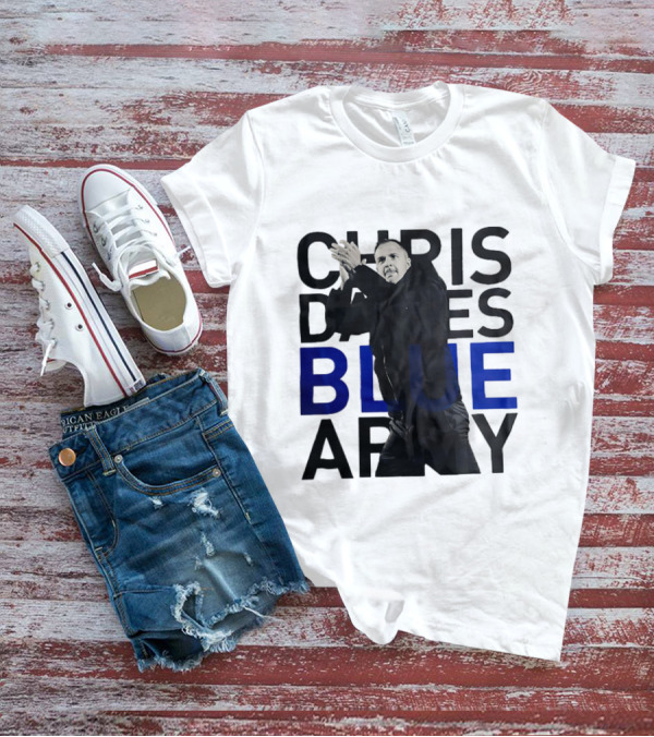 Chris Davies Blue Army Leadership And Inspiration T-Shirt