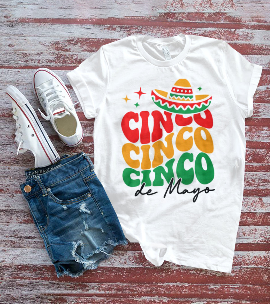Cinco Cinco Cinco De Mayo Sombrero Festive Colors T-Shirt